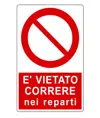 Cartello  è vietato correre nei reparti