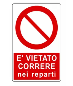 Cartello  è vietato correre nei reparti