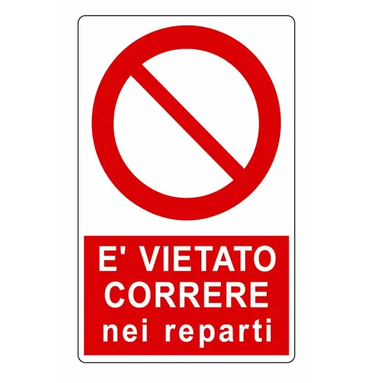 Cartello  è vietato correre nei reparti