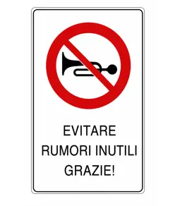 Cartello 'evitare rumori inutili grazie!'