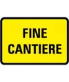 Cartello 'fine cantiere' in lamiera.
