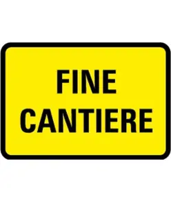 Cartello 'fine cantiere' in lamiera.