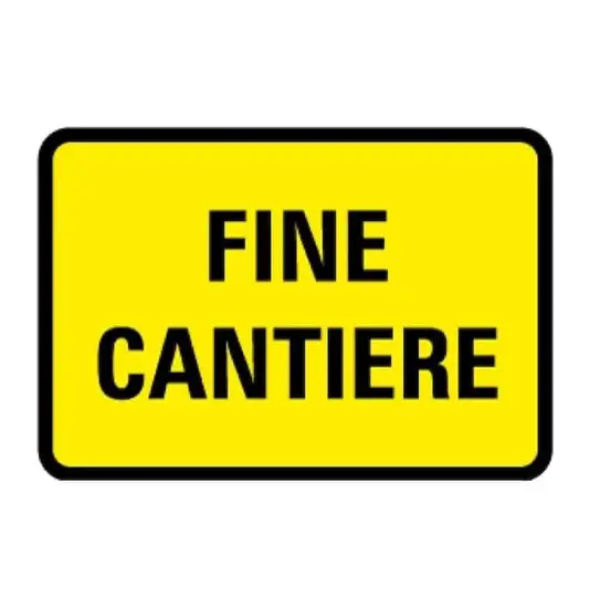 Cartello 'fine cantiere' in lamiera.