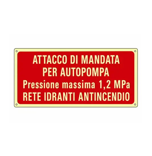 Cartello fotoluminescente 'attacco di mandata per autopompa...'