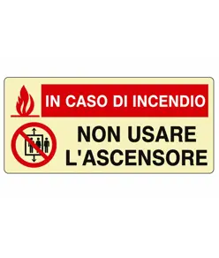 Cartello fotoluminescente 'in caso di incendio non usare l'ascensore'