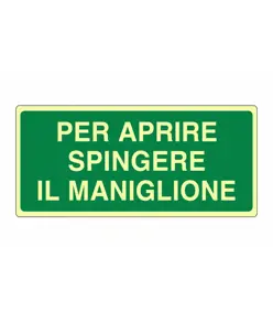 Cartello fotoluminescente 'per aprire spingere il maniglione'