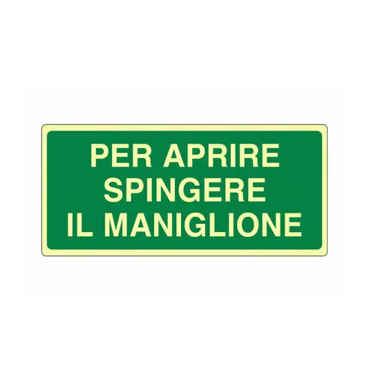 Cartello fotoluminescente 'per aprire spingere il maniglione'