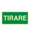 Cartello fotoluminescente 'tirare'