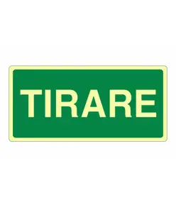 Cartello fotoluminescente 'tirare'