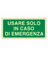 Cartello fotoluminescente 'usare solo in caso di emergenza'