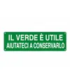 Cartello 'il verde è utile aiutateci a conservarlo'