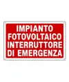 Cartello 'impianto fotovoltaico interruttore di emergenza