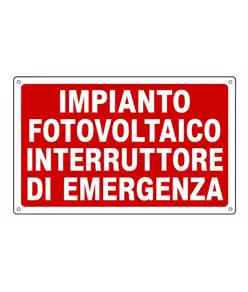 Cartello 'impianto fotovoltaico interruttore di emergenza