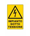 Cartello 'impianto sotto tensione'