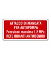 Cartello in alluminio 'attacco di mandata per autopompa'