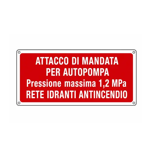 Cartello in alluminio 'attacco di mandata per autopompa'