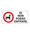 Cartello in alluminio 'io non posso entrare'