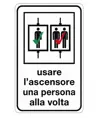 Cartello in alluminio  Usare l'ascensore una persona alla volta