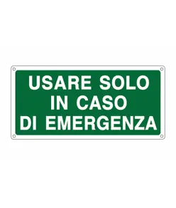 Cartello in alluminio 'usare solo in caso di emergenza'