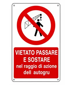 Cartello in alluminio vietato sostare nel raggio autogru