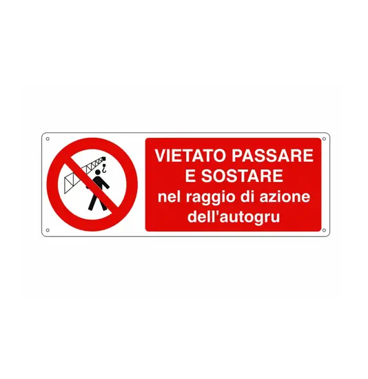 Cartello in alluminio vietato sostare nel raggio autogru