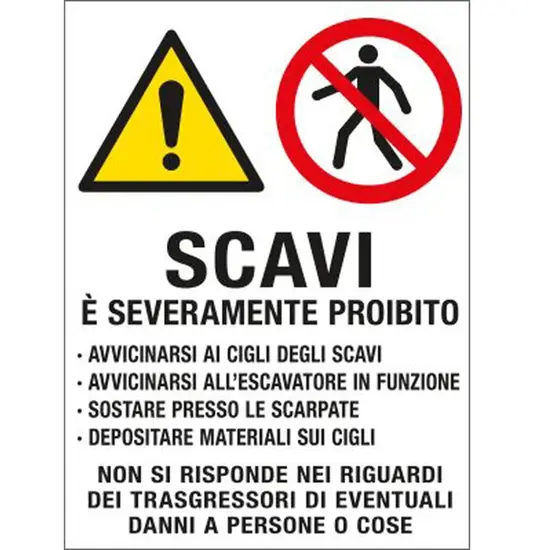 Cartello in polionda  Attenzione scavi e' severamente proibito. . . .