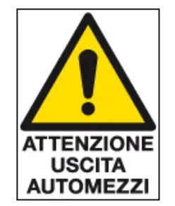 Cartello in polionda  Attenzione uscita automezzi