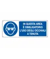 Cartello  in questa area è obbligatorio l'uso degli occhiali a tenuta