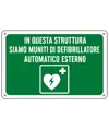 Cartello 'in questa struttura siamo muniti di defibrillatore...''