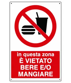 Cartello  in questa zona è vietato bere e/o mangiare