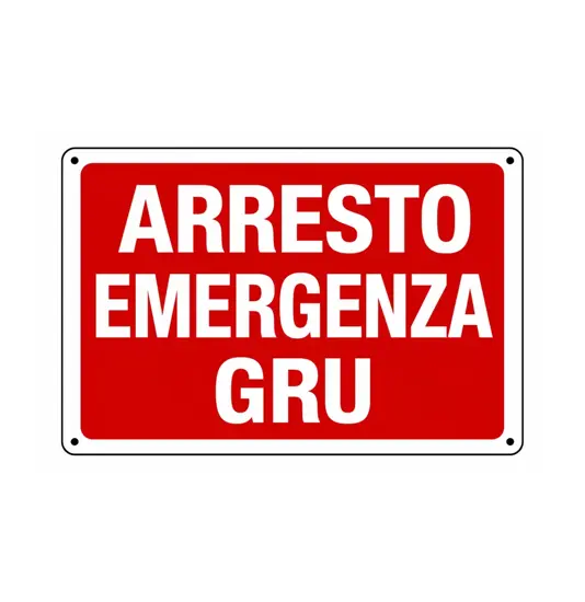 Cartello informativo 'arresto emergenza gru'