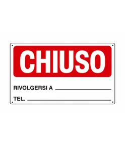 Cartello informativo 'chiuso rivolgersi a...'