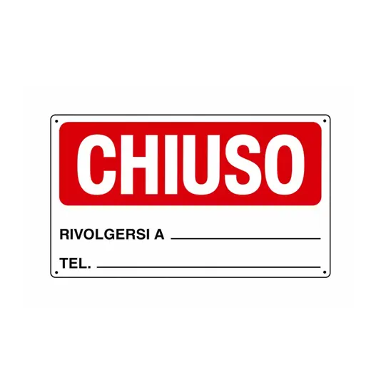 Cartello informativo 'chiuso rivolgersi a...'