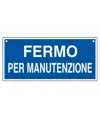 Cartello informativo con scritta 'fermo per manutenzione'