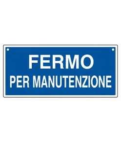 Cartello informativo con scritta 'fermo per manutenzione'