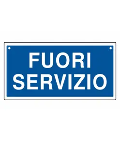 Cartello informativo con scritta 'fuori servizio'