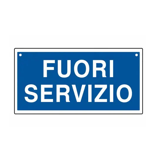 Cartello informativo con scritta 'fuori servizio'
