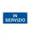 Cartello informativo con scritta 'in servizio'