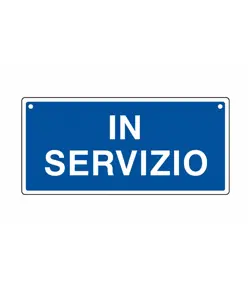 Cartello informativo con scritta 'in servizio'