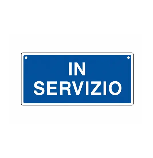 Cartello informativo con scritta 'in servizio'