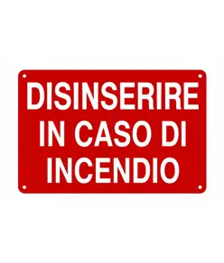 Cartello informativo 'disinserire in caso di incendio'