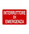 Cartello informativo 'interruttore di emergenza'