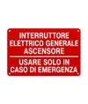 Cartello informativo 'interruttore elettrico generale ascensore...'  Interruttore elettrico generale