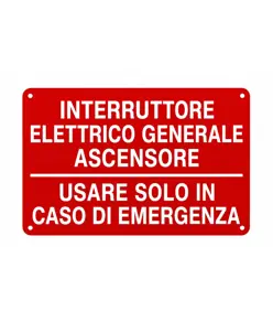 Cartello informativo 'interruttore elettrico generale ascensore...'  Interruttore elettrico generale