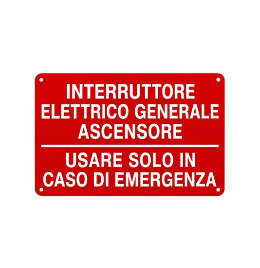 Cartello informativo 'interruttore elettrico generale ascensore...'  Interruttore elettrico generale