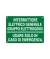 Cartello informativo 'interruttore elettrico generale gruppo elettrogeno'