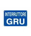 Cartello informativo 'interruttore gru' - 200xh150 mm