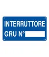 Cartello informativo 'interruttore gru n°__'