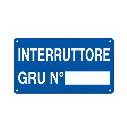 Cartello informativo 'interruttore gru n°__'