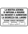 Cartello informativo 'la nostra azienda si impegna a ridurre gli incidenti'.